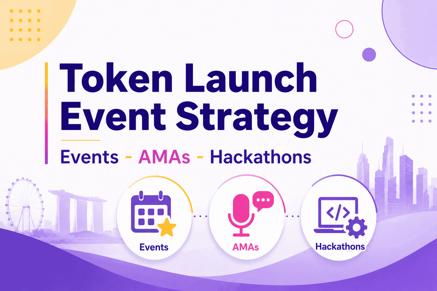 Token Launch Event Strategy: How Founders Use Events, AMAs, and Hackathons Before TGE