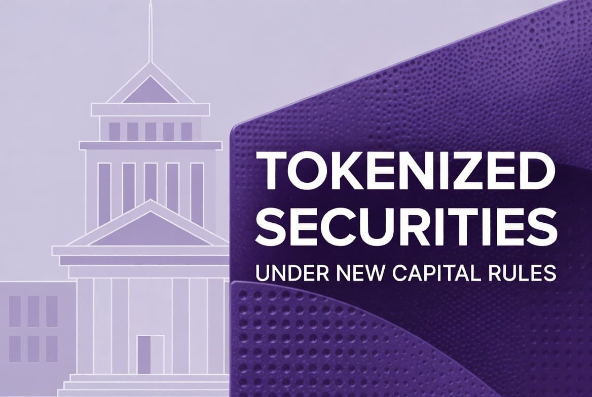 How Institutions Can Tokenize Securities Under the New Capital Framework