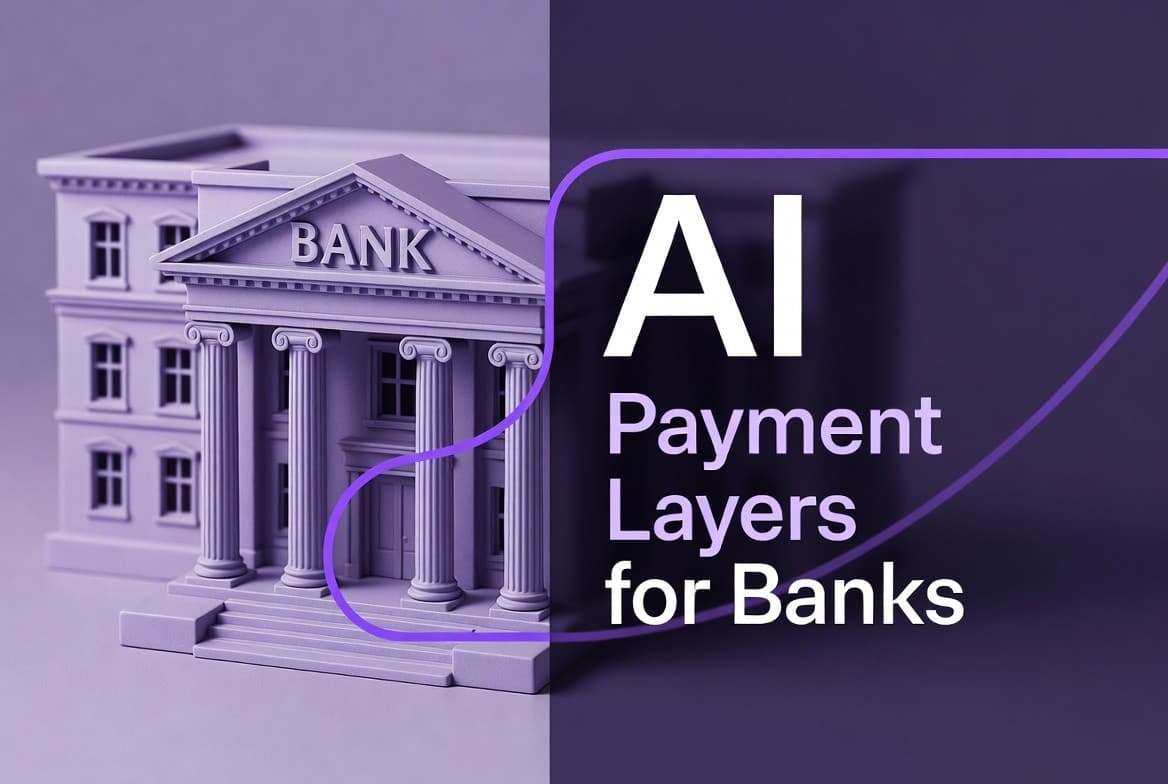 How To Build AI Payment Layers for Banks