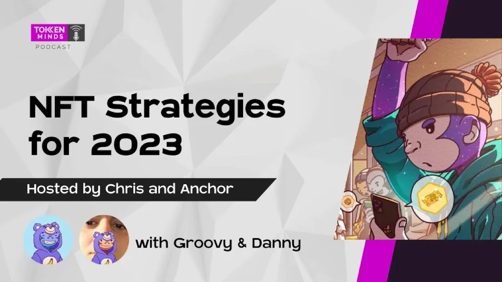 Next-Level NFT Strategies for 2023 | Just Ape, Groovy and Danny Share Their Insights