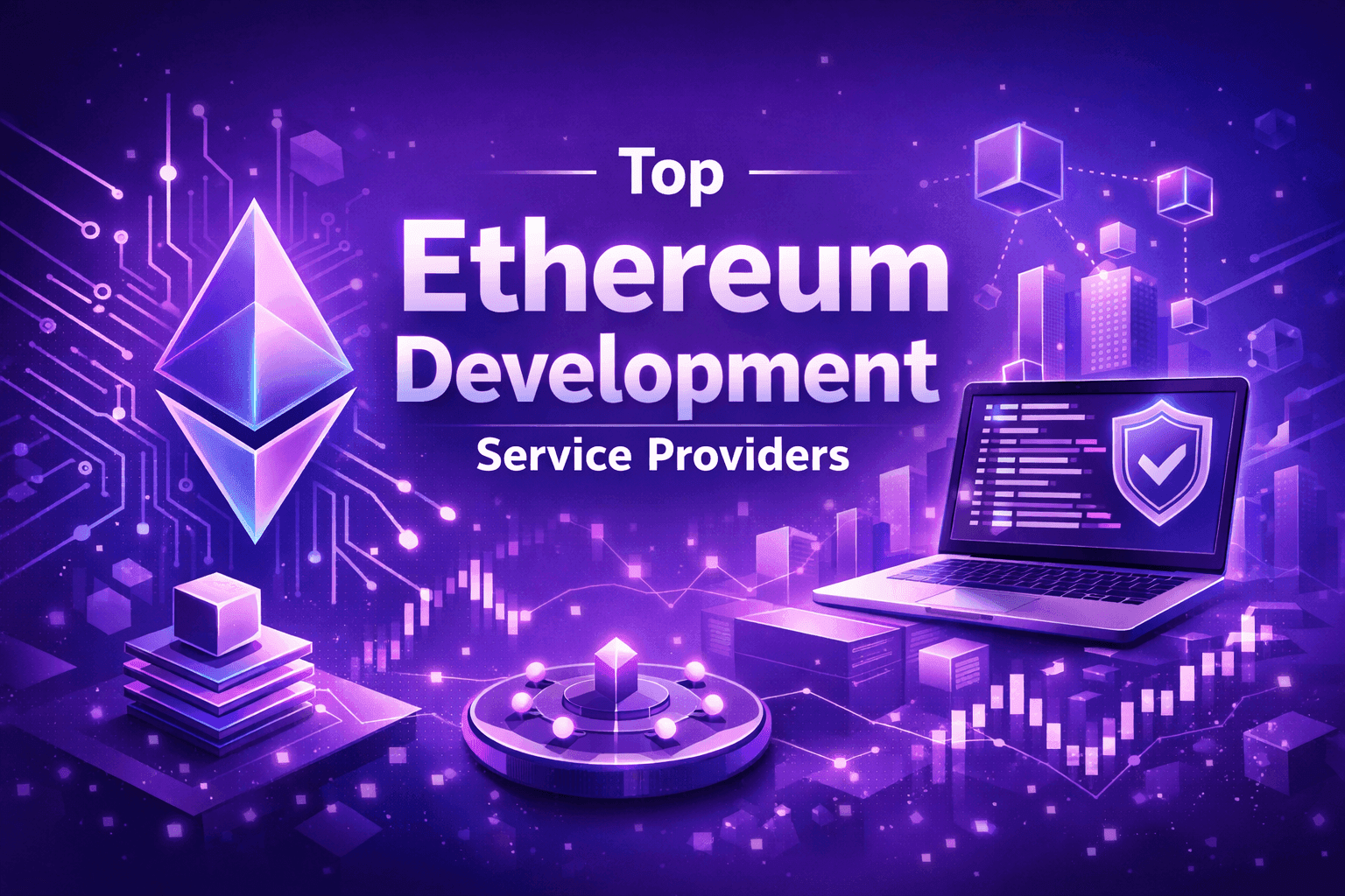 Top Ethereum Development Services Company in 2026 (Compare Pricing & Expertise)