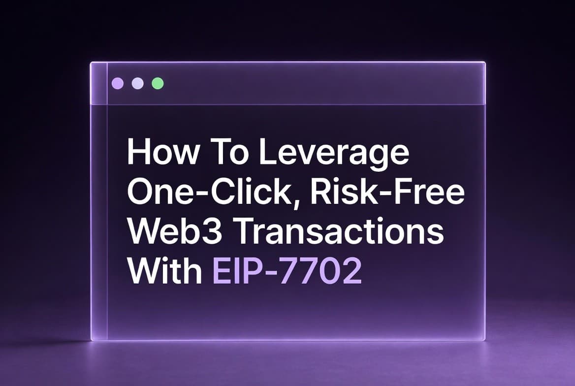 How To Leverage One-Click, Risk-Free Web3 Transactions With EIP-7702
rage