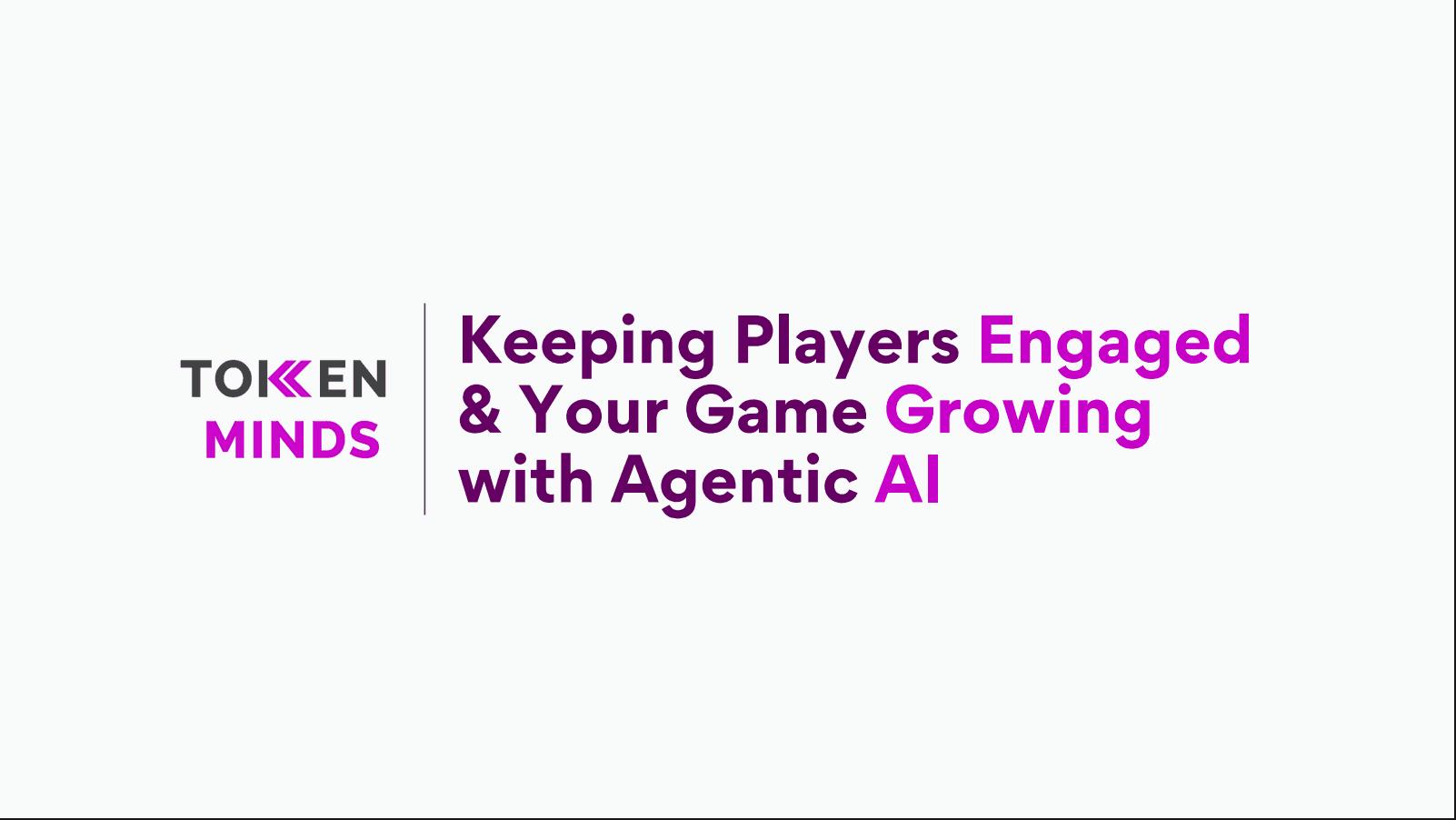 TokenMinds brochure: Keeping Players Engaged & Your Game Growing with Agentic AI