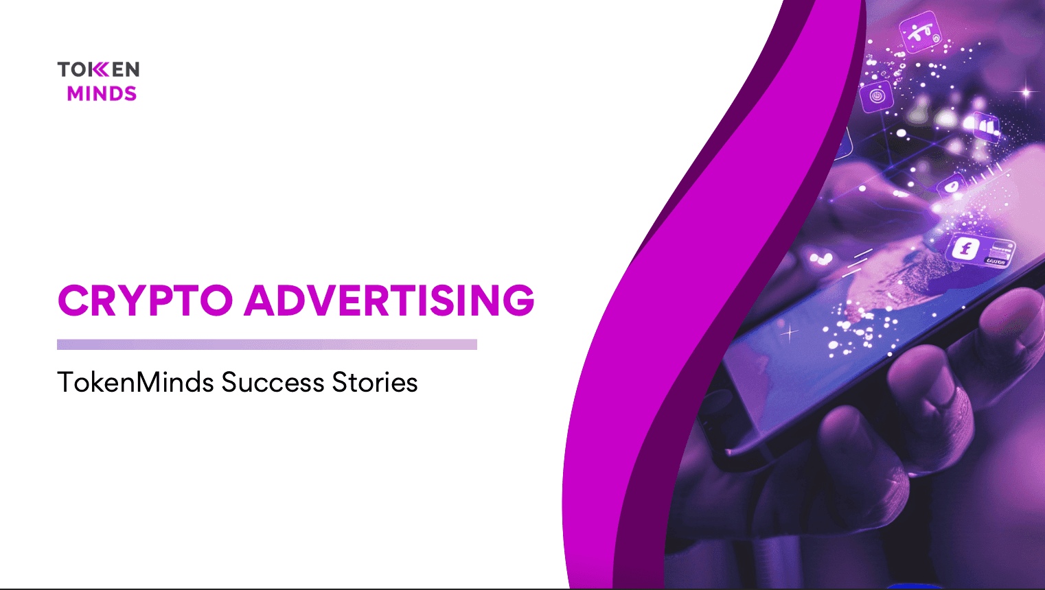 Crypto Advertising, TokenMinds Success Stories: a hand holding a phone