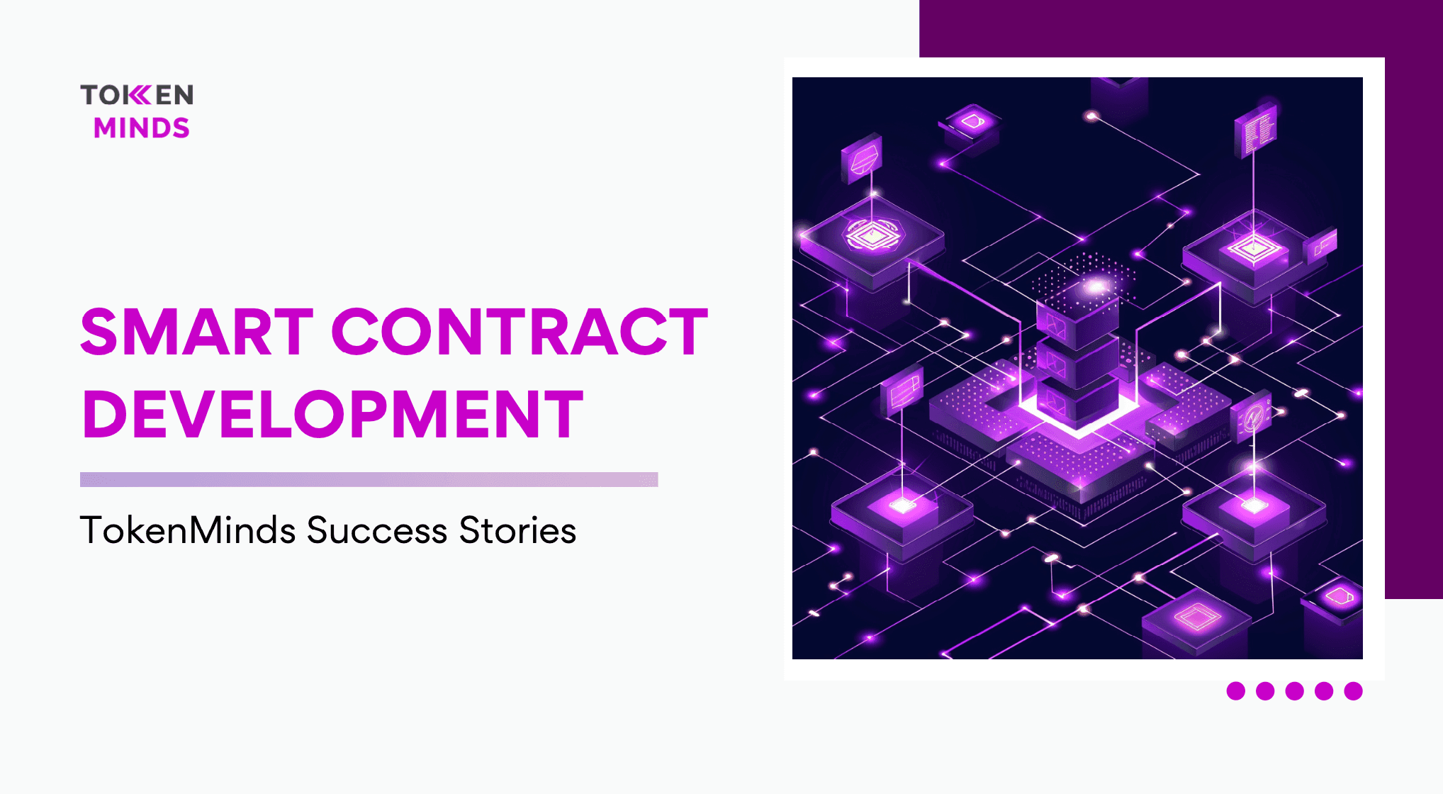 Smart Contract Development, TokenMinds Success Stories: a glowing blockchain network