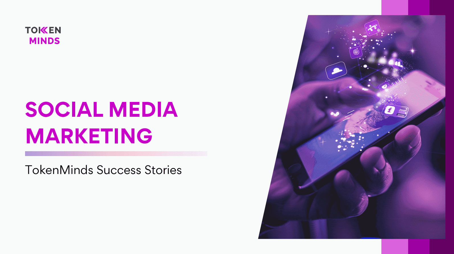 Social Media Marketing, TokenMinds Success Stories: a smartphone in hand