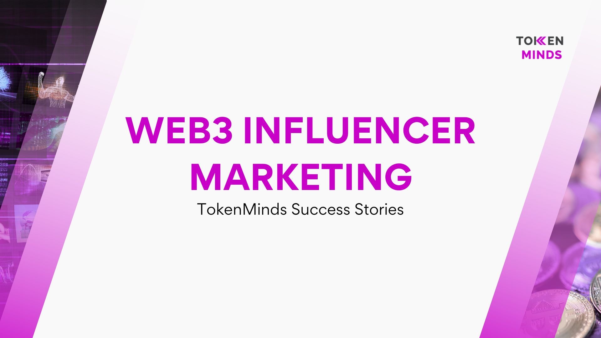 Web3 Influencer Marketing, TokenMinds Success Stories