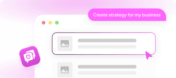 A browser window with a “Create strategy for my business” prompt, a selected result and a chatbot badge
