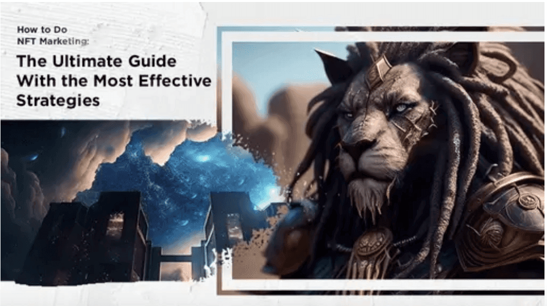 How to Do NFT Marketing: The Ultimate Guide with the Most Effective Strategies, beside an armoured lion warrior