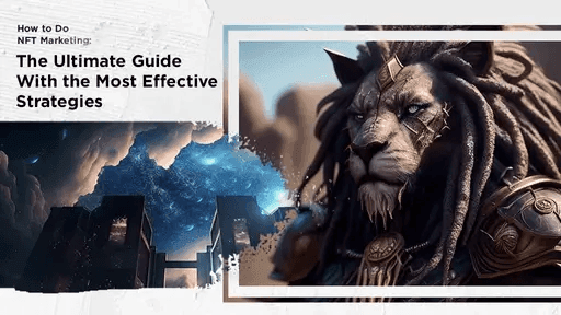 The Ultimate Guide with the Most Effective NFT Marketing Strategies, beside an armoured lion warrior