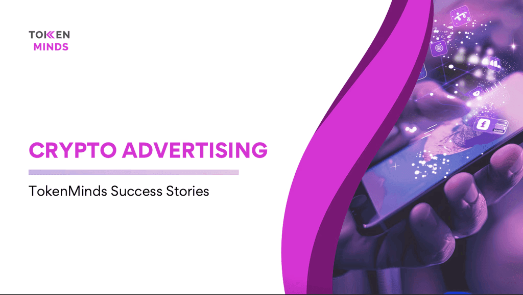 TokenMinds Success Stories cover: Crypto Advertising, with a hand holding a glowing phone