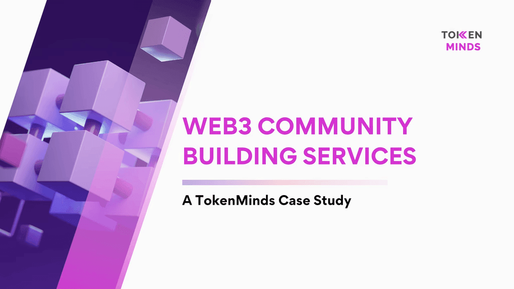 A TokenMinds Case Study cover: Web3 Community Building Services, with stacked violet cubes