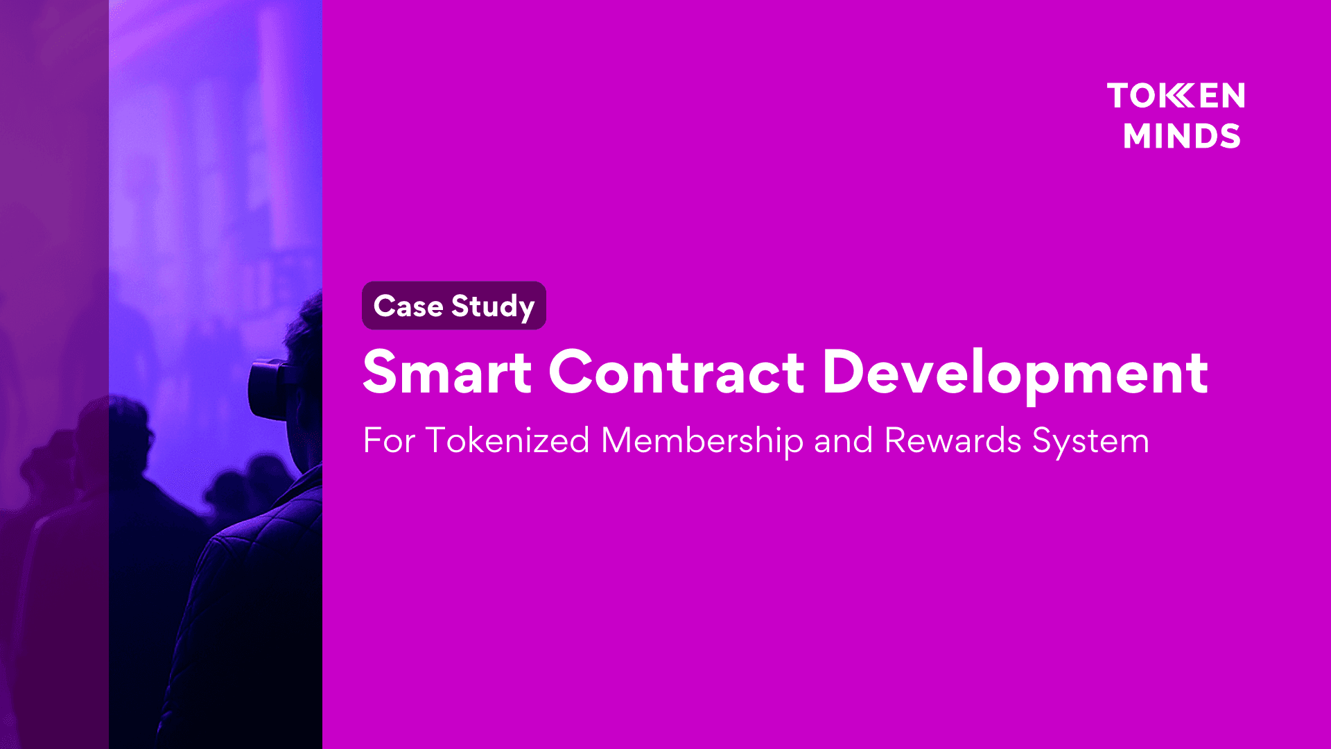 Smart Contract Development case study cover: for a tokenized membership and rewards system