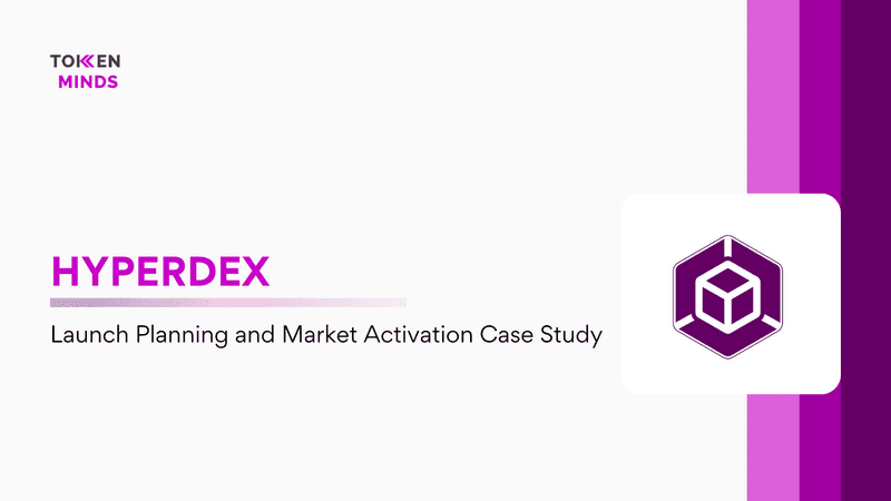 Case Study: HyperDEX Launch Planning And Market Activation