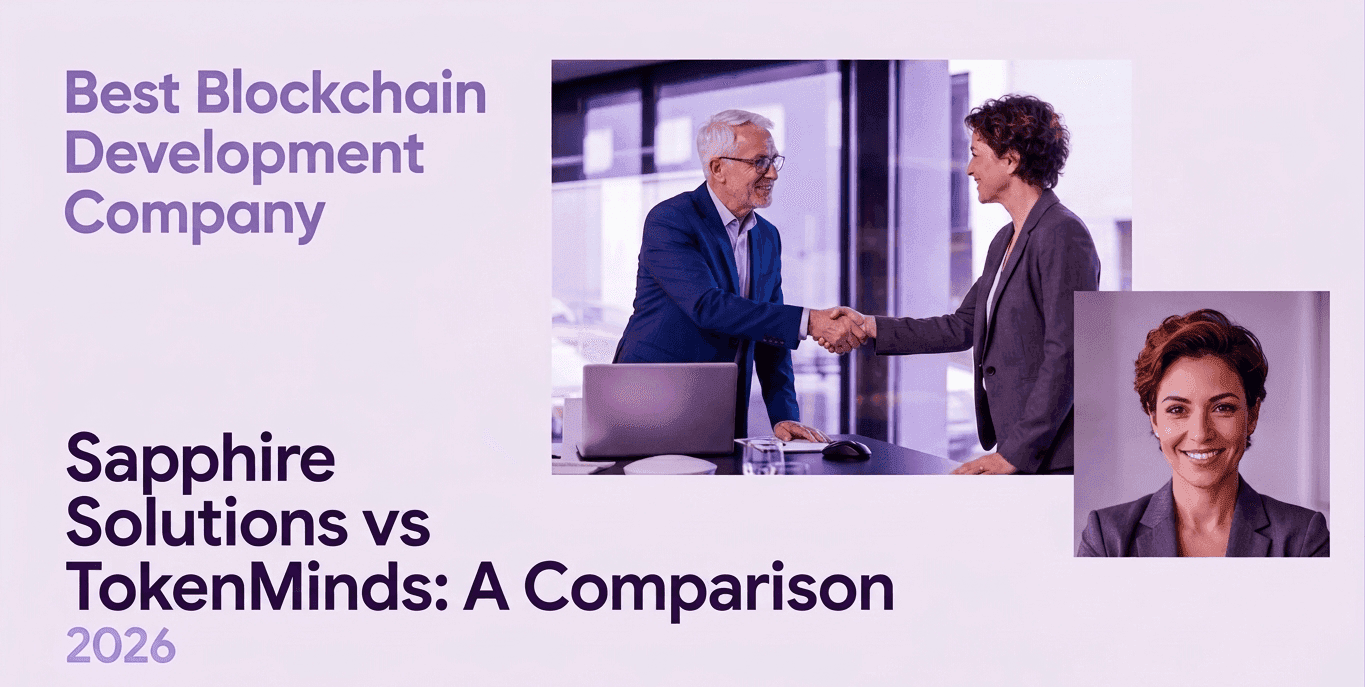 Sapphire Solutions vs TokenMinds: Blockchain Development Comparison (Pricing Included)