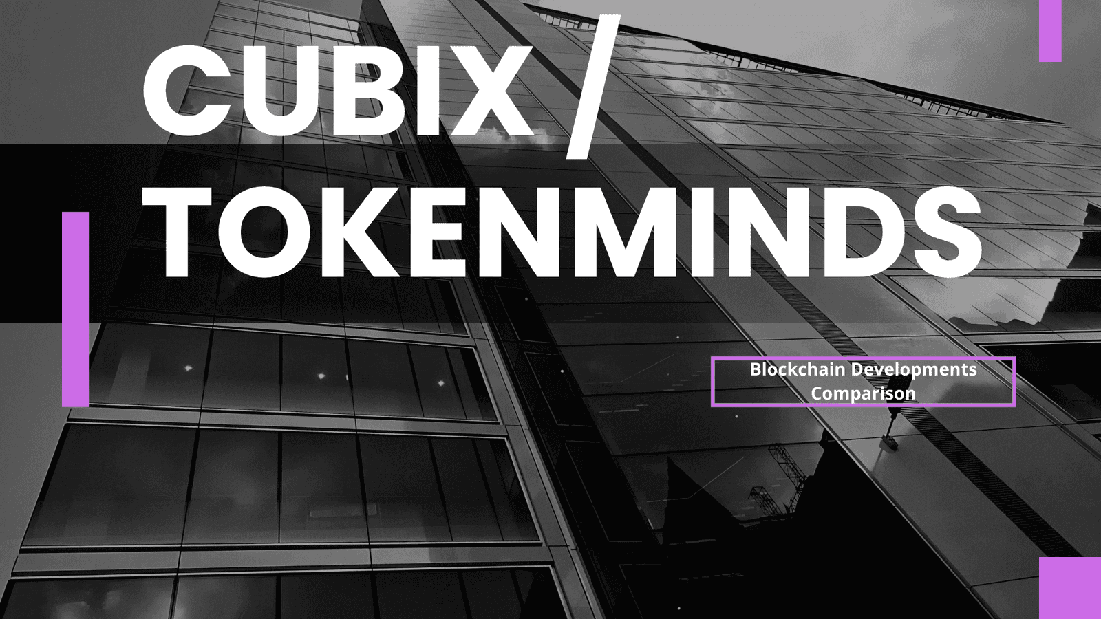 Cubix vs TokenMinds: Blockchain Development Comparison & Pricing Guide
