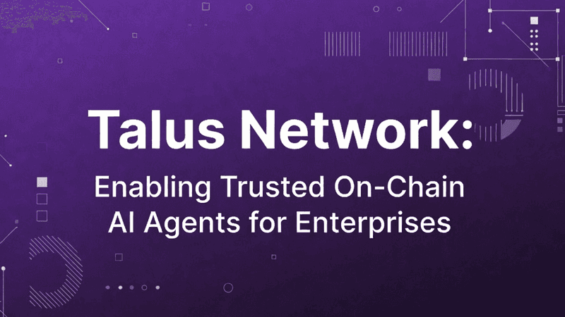 Talus Network: Enabling Trusted On-Chain AI Agents for Enterprises