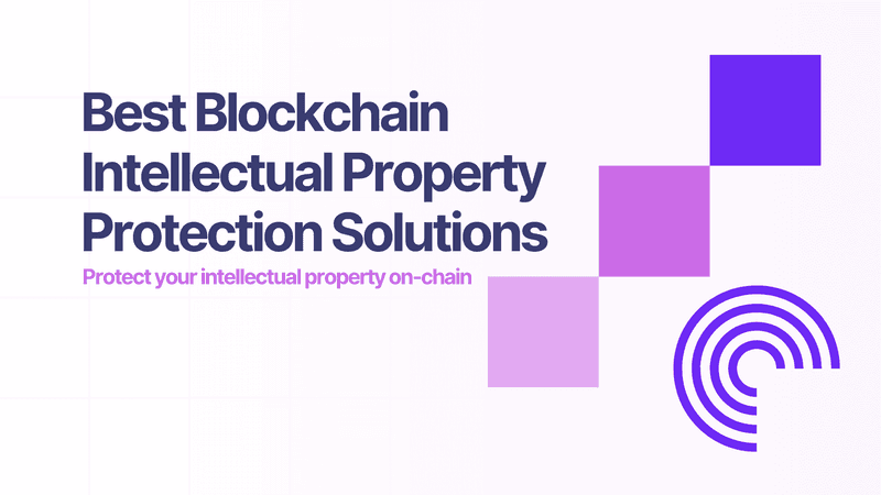 Best Blockchain Intellectual Property Protection Solutions 2026 (Comparison & Pricing)