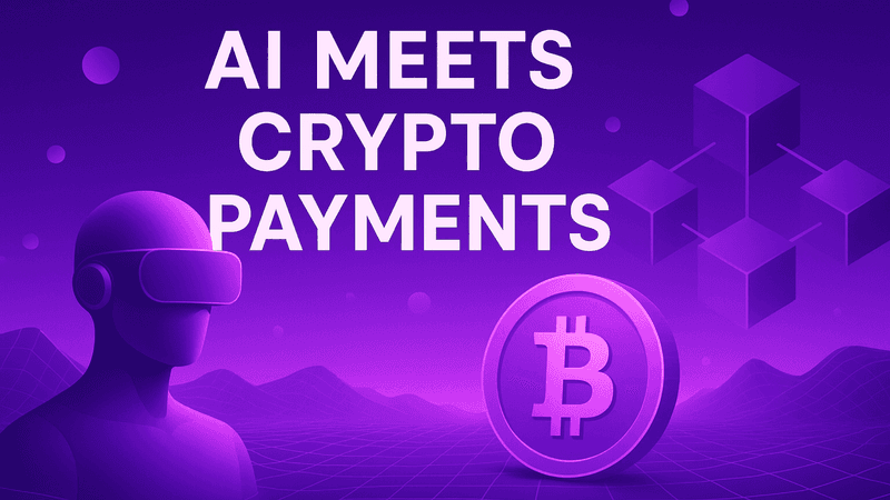 AI Meets Crypto Payments: How Crypto Payment Integration Transforms Web3 Business