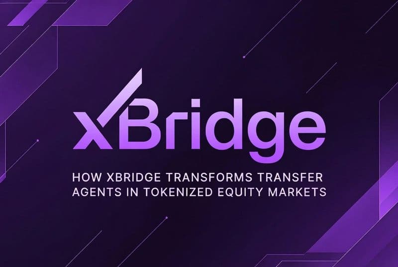 How xBridge Transforms Transfer Agents in Tokenized Equity Markets