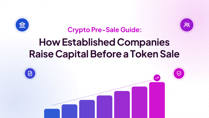Crypto Presale for Established Companies: A Capital-Raising Guide (2026)