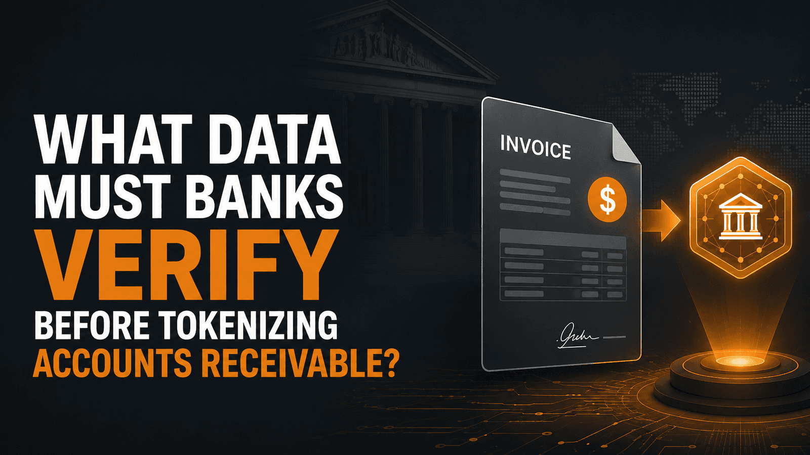 What Data Must Banks Verify Before Tokenizing Accounts Receivable?