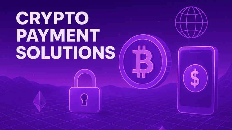 Crypto Payment Solutions for Business Growth
