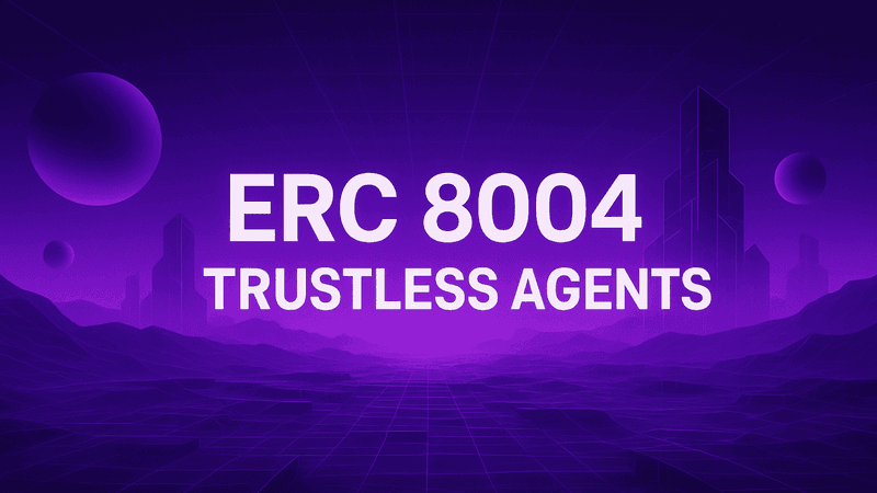 ERC-8004 Trustless Agents: How On-Chain Identity Transforms Enterprise Automation