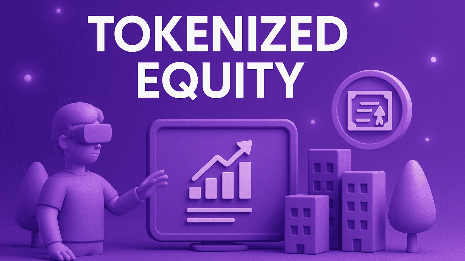 Tokenized Equity: A Guide for Web3 Founders and Businesses