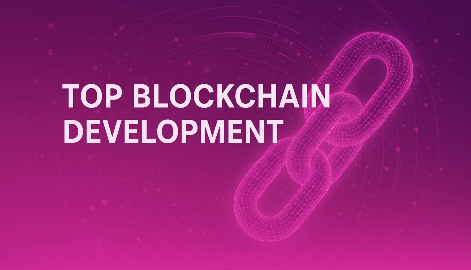 Top Blockchain Development Services Companies in 2026