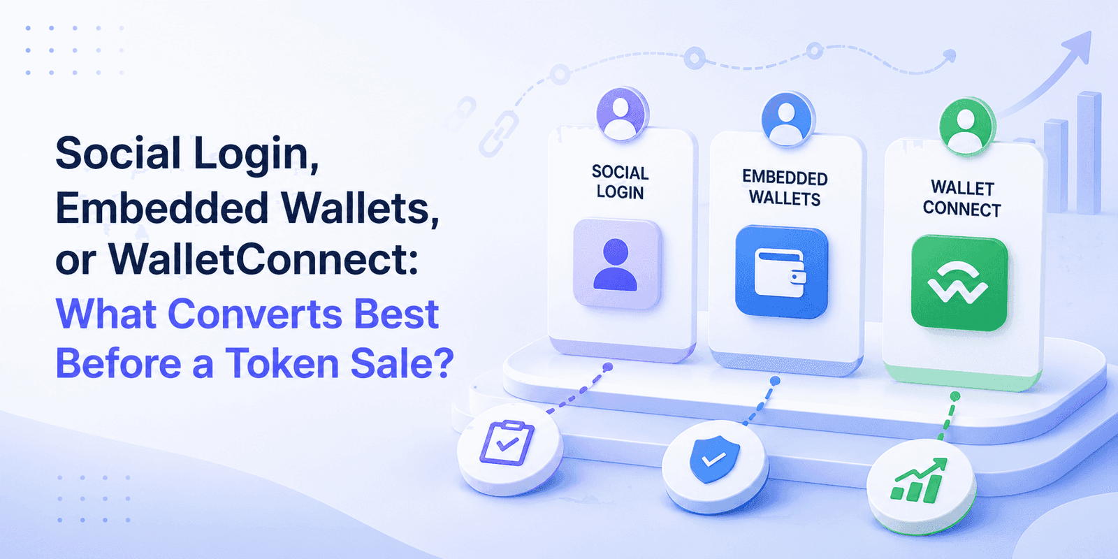Social Login, Embedded Wallets, or WalletConnect: What Converts Best Before a Token Sale?