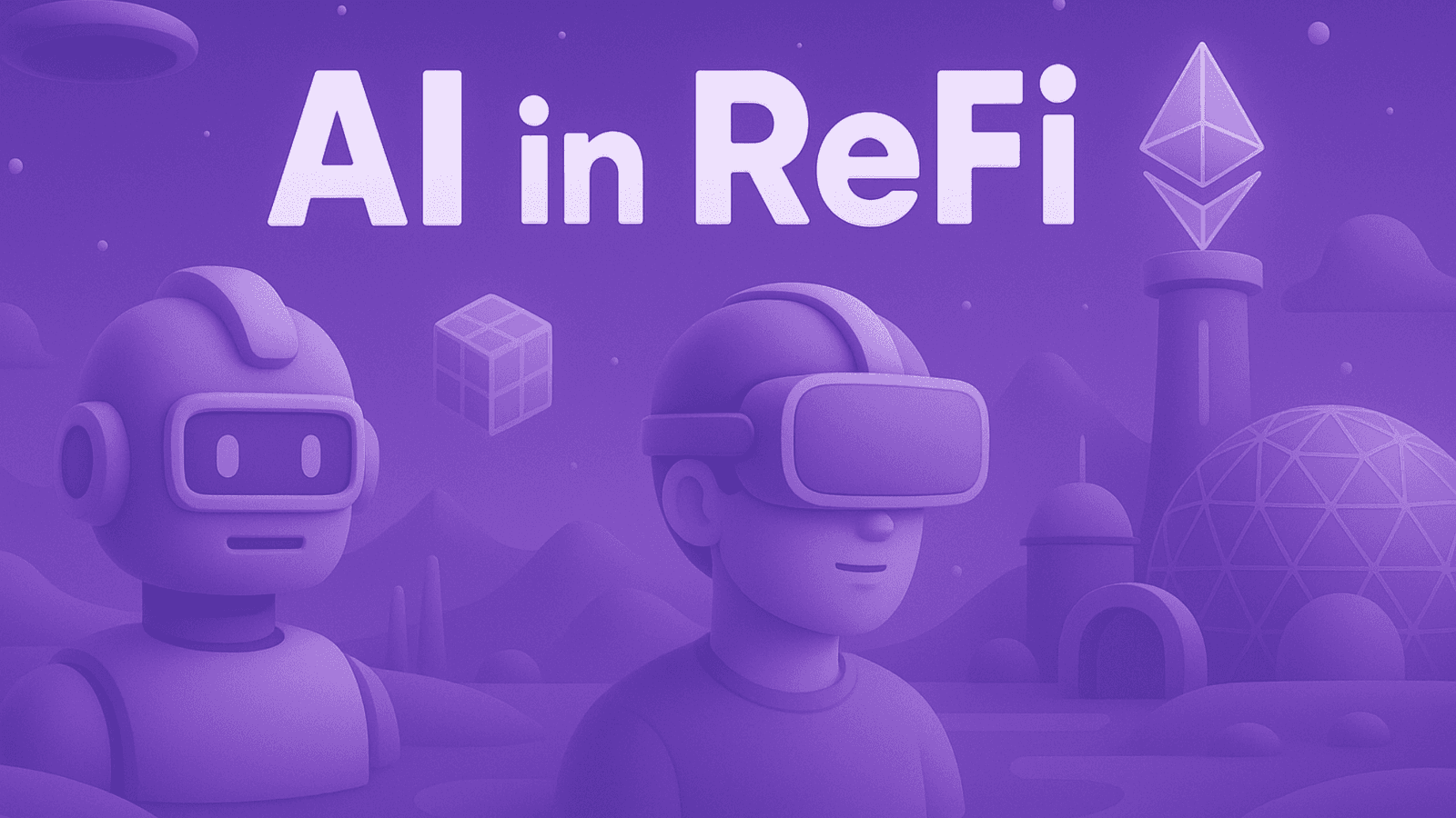 AI in ReFi: A B2B Guide to ReFAI