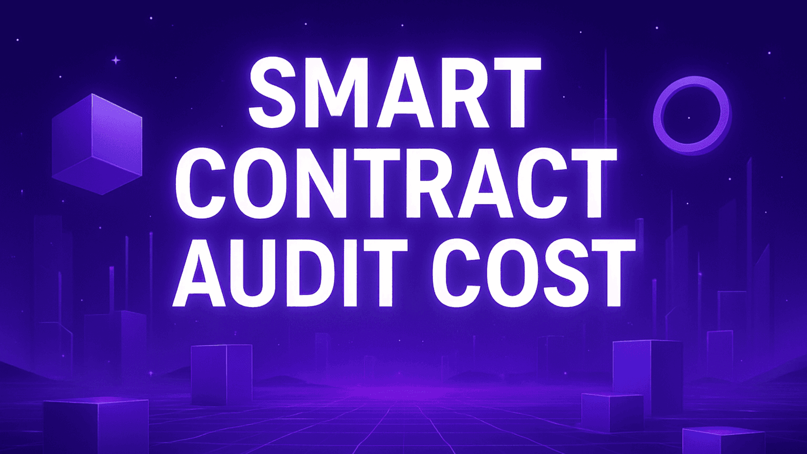 Smart Contract Audit Cost: 2026 Guide for Web3 Business