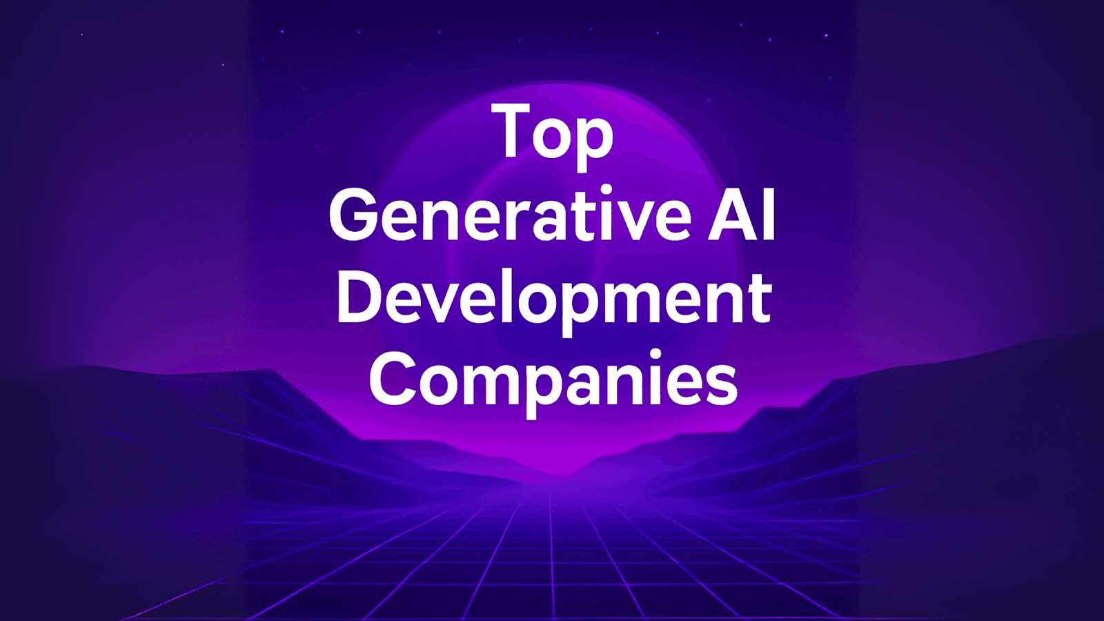 Top Generative AI Development Company in 206 (with Pricing)