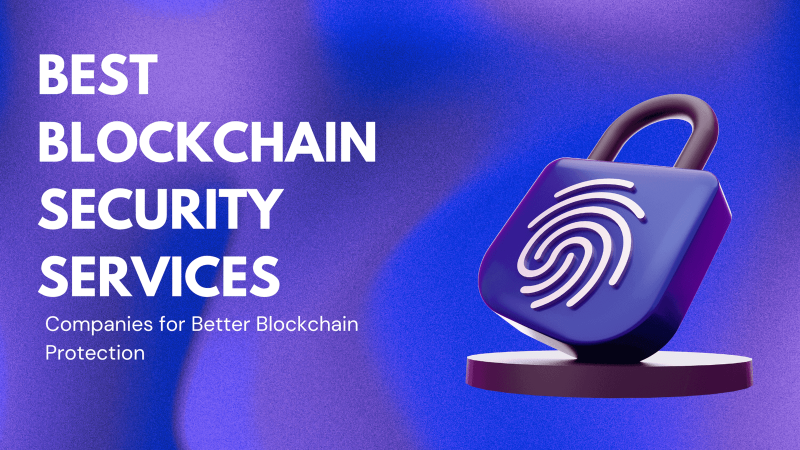 Top Blockchain Security Services 2026 (Comparison & Pricing)