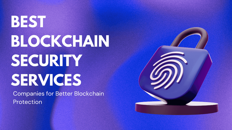Top Blockchain Security Services 2026 (Comparison & Pricing)