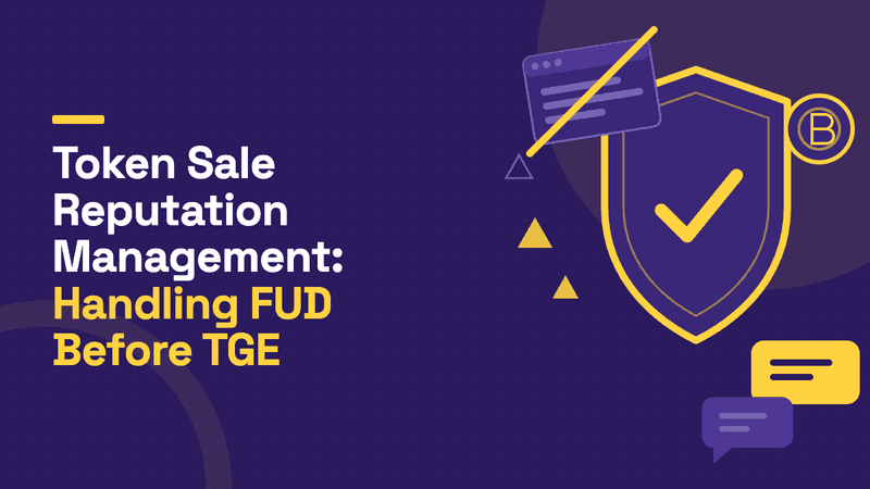 Token Sale Reputation Management: How to Handle FUD, Scam Claims, and Fake Screenshots Before TGE
