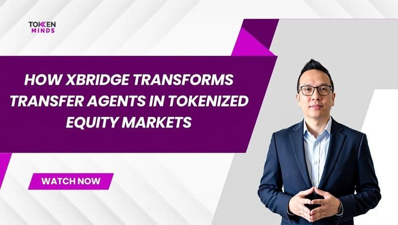 How xBridge Transforms Transfer Agents in Tokenized Equity Markets