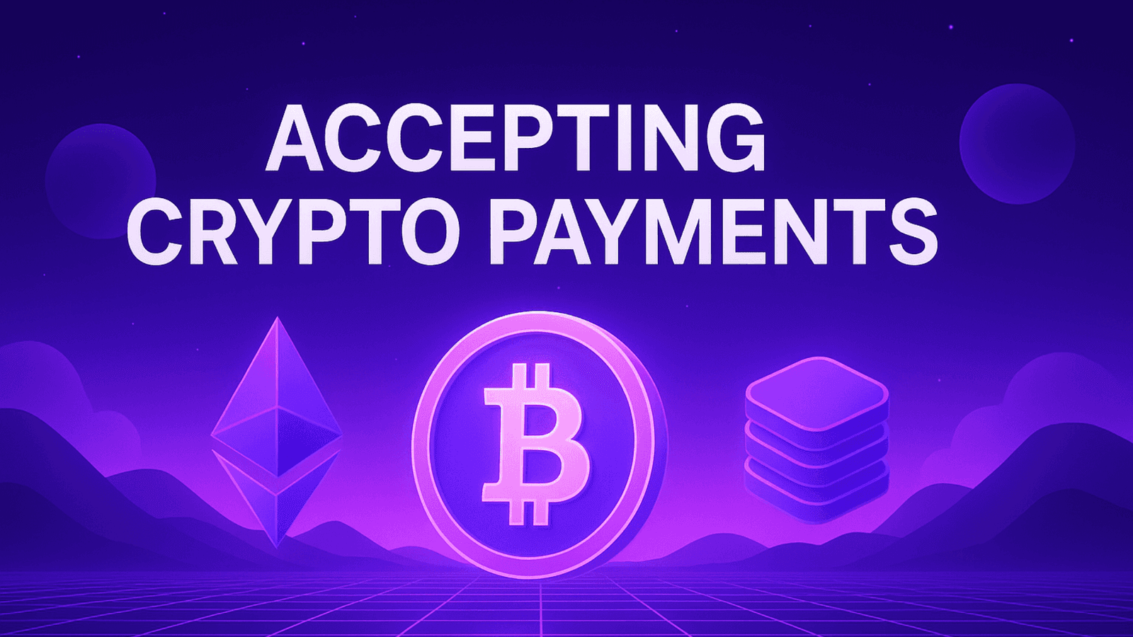 Accepting Crypto Payments for Business: 2026 Strategic Guide for Leaders