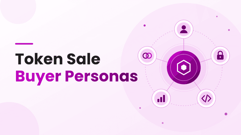 Token Sale Buyer Personas: How to Segment Users, Stakers, Developers, Funds, and Ecosystem Partners
