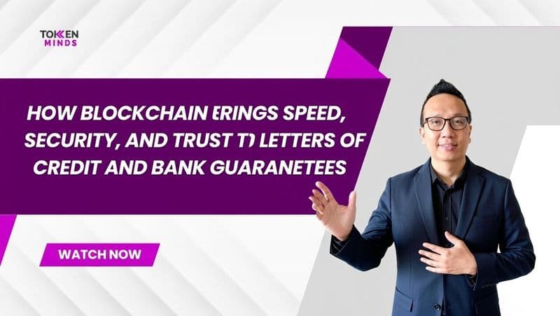 How Blockchain Brings Speed, Security, and Trust to Letters of Credit and Bank Guarantees