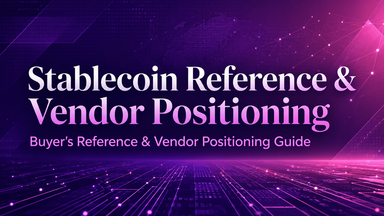 Stablecoin RVP: Buyer's Reference & Vendor Positioning Guide