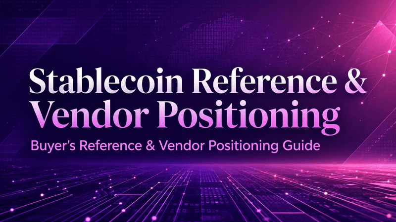 Stablecoin RVP: Buyer's Reference & Vendor Positioning Guide