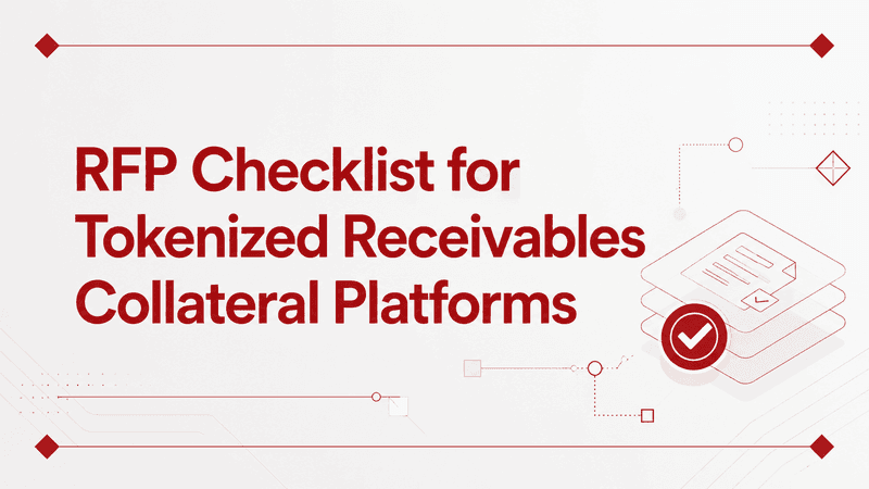 RFP Checklist for Tokenized Receivables Collateral Platforms in 2026