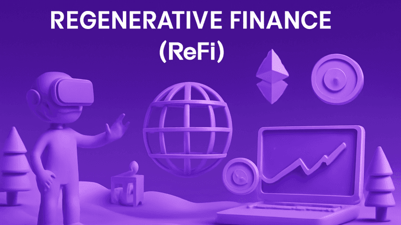 Why Regenerative Finance: the Next Big Move for Web3 Businesses