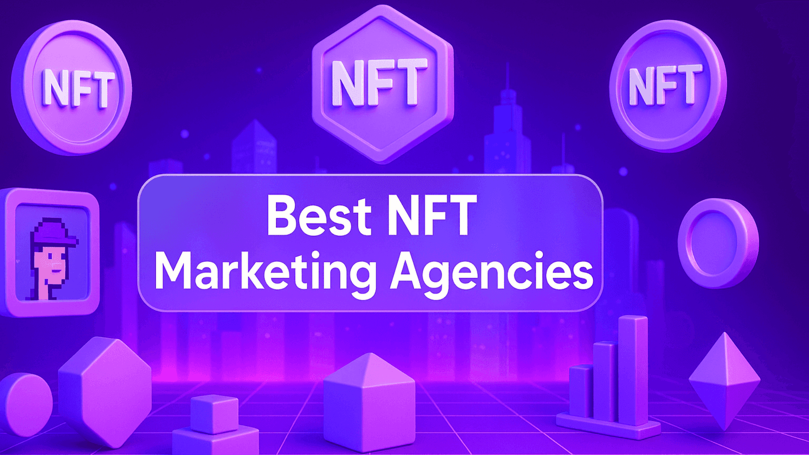 Best NFT Marketing Agencies in 2026: A Practical Shortlist for Founders