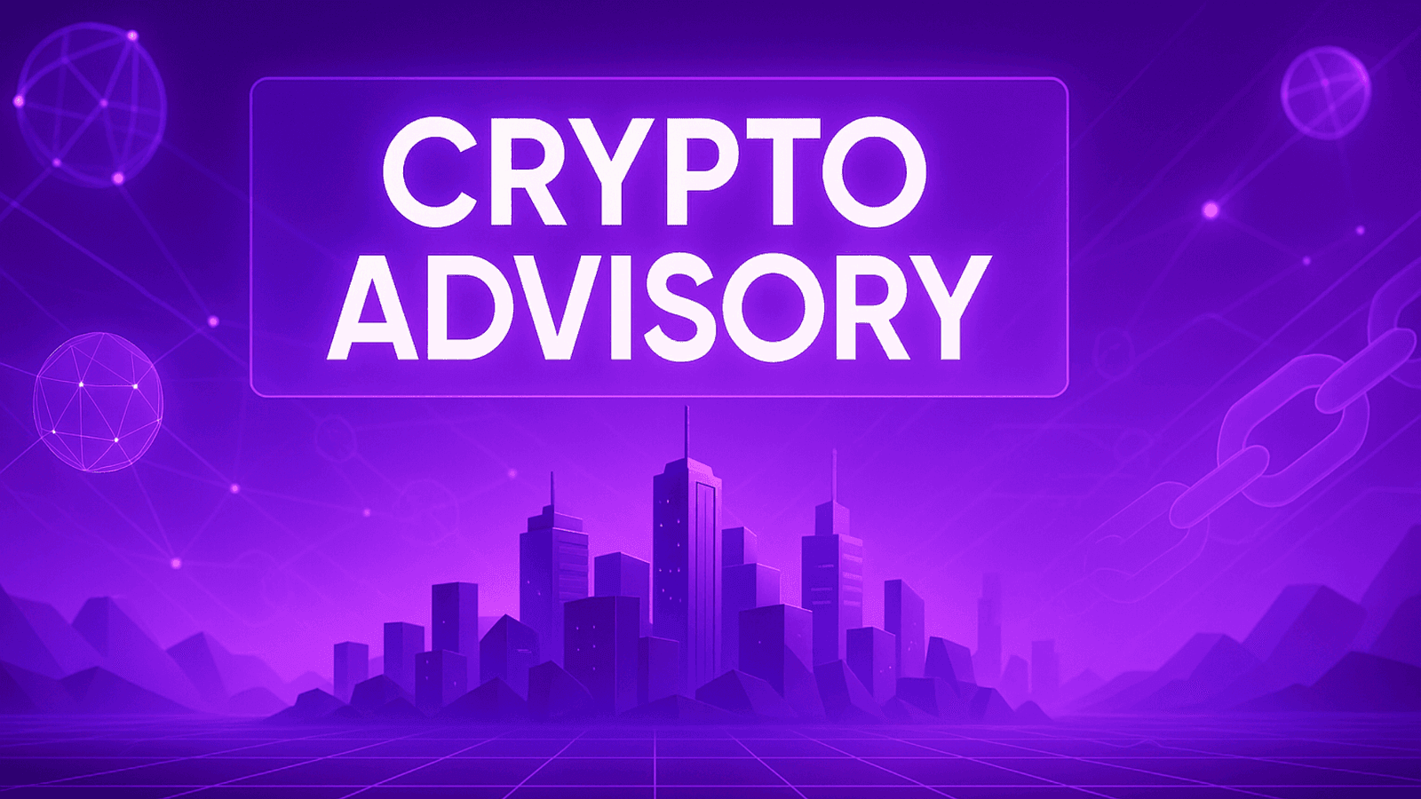 Crypto Advisory Guide for Web3 Firms