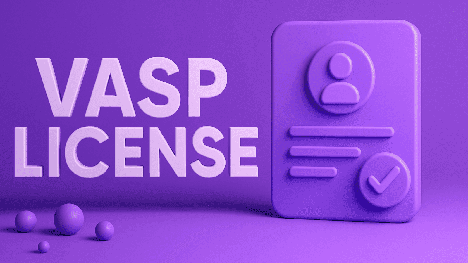 VASP License Guide: Requirements, Process & Jurisdictions 2026