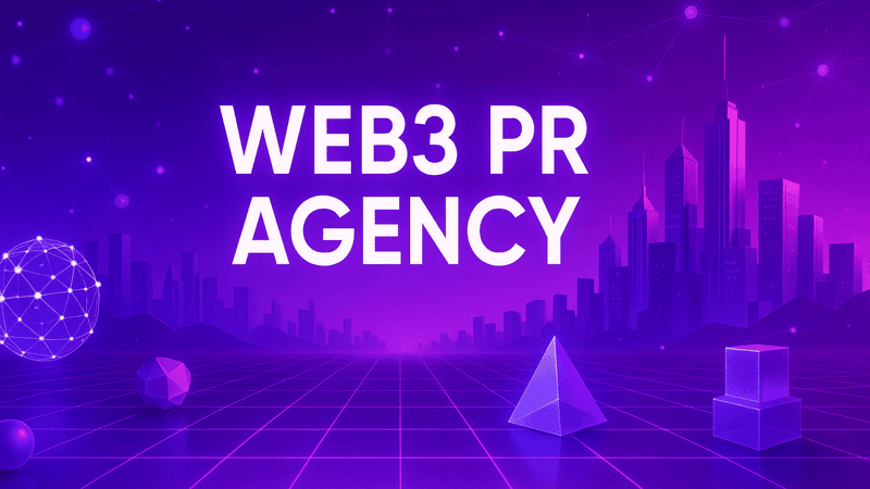 Web3 PR Agency Guide for Business Leaders