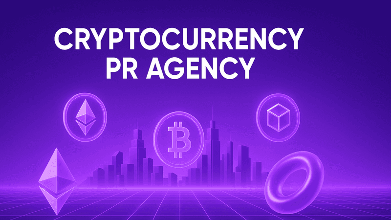 Cryptocurrency PR Agency: How to Choose the Right Partner in 2026
